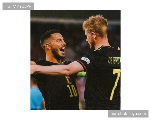 比利时国家队核心:德布劳内的国家队地位 比利时国家队核心:德布劳内的国家队地位